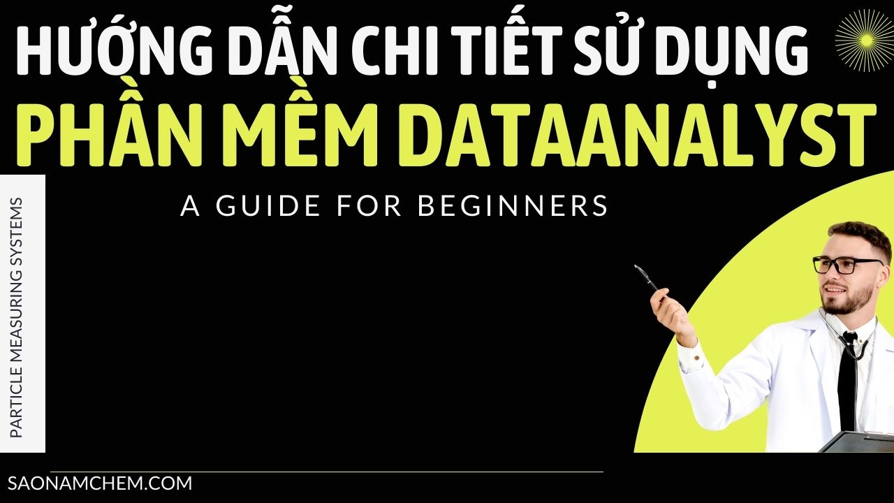 Hướng dẫn chi tiết cách sử dụng phần mềm DataAnalyst